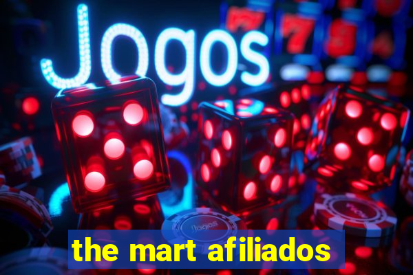 the mart afiliados